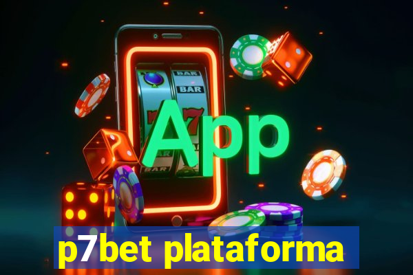 p7bet plataforma